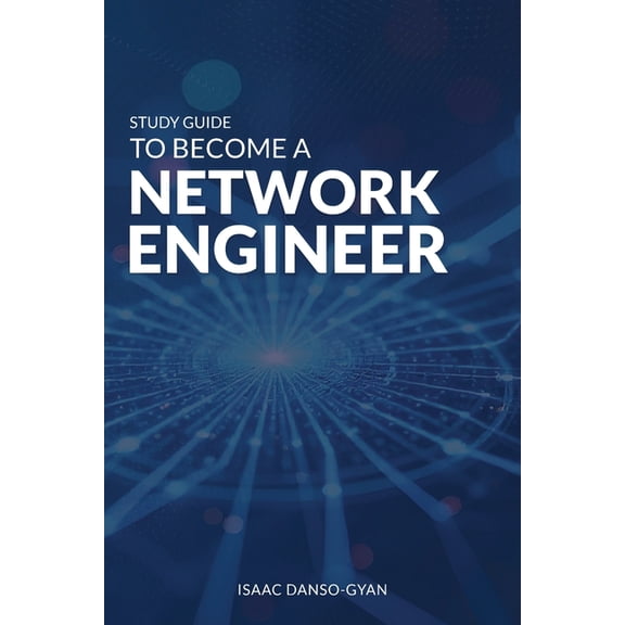 Study Guide to Become a Network Engineer, (Paperback)