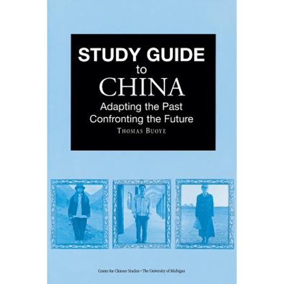 Pre-Owned Study Guide to China: Adapting the Past, Confronting the Future (Paperback) 0892641576 9780892641574