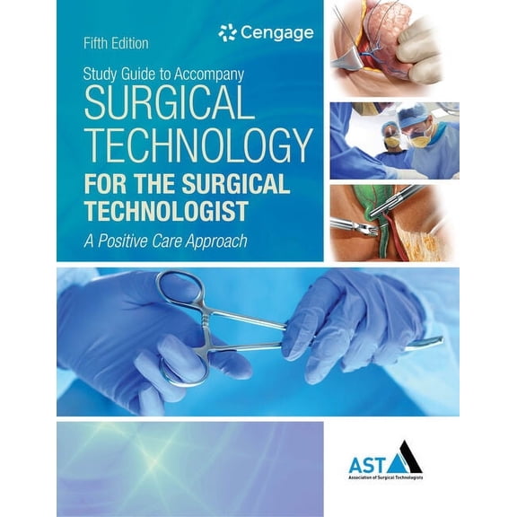 Study Guide with Lab Manual for the Association of Surgical Technologists' Surgical Technology for the Surgical Technolo, (Paperback)