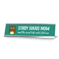 thumbnail image 1 of Study Hard Now And The Good Life Will Follow, Owl Silver Frame, Desk Sign (2x8"), 1 of 3