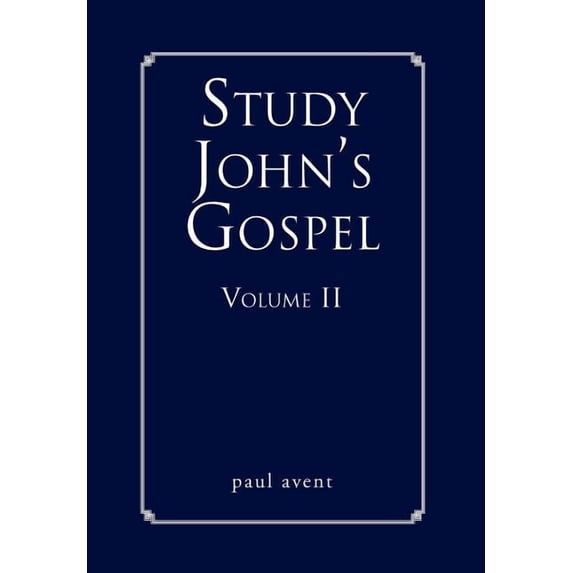 Study John's Gospel Volume II, (Hardcover)