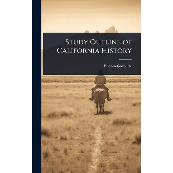 Study Outline of California History, (Hardcover)