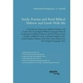thumbnail image 1 of Study, Practise and Read Biblical Hebrew and Greek With Me. A Reader for Elementary Biblical Hebrew (Paperback) by Muhammad Wolfgang G a Schmidt, 1 of 1