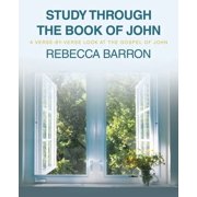 Study Through the Book of John A Verse-by-Verse Look at the Gospel of John, Paperback