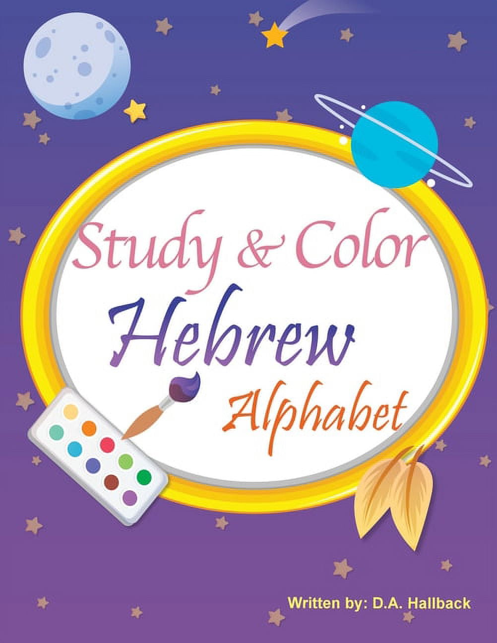 D A HALLBACK Study and Color The Hebrew Alphabet (Paperback)