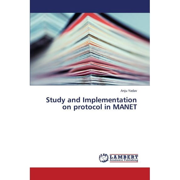 Study and Implementation on Protocol in Manet (Paperback)