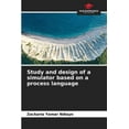 thumbnail image 1 of Study and design of a simulator based on a process language, (Paperback), 1 of 1