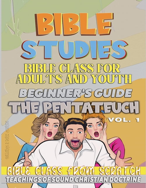 Study from Scratch Bible Class for Youth and Adults: Beginner's Guide: The Pentateuch, Book 1, (Paperback)