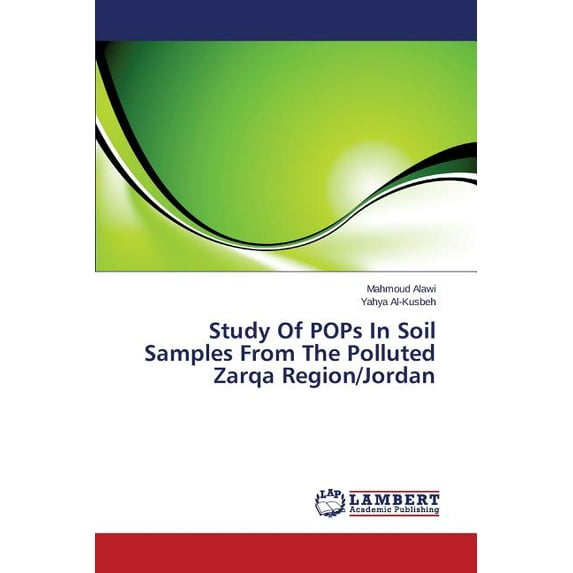 Study of Pops in Soil Samples from the Polluted Zarqa Region/Jordan (Paperback)