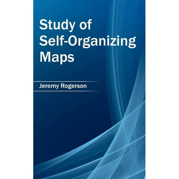 Study of Self-Organizing Maps, (Hardcover)