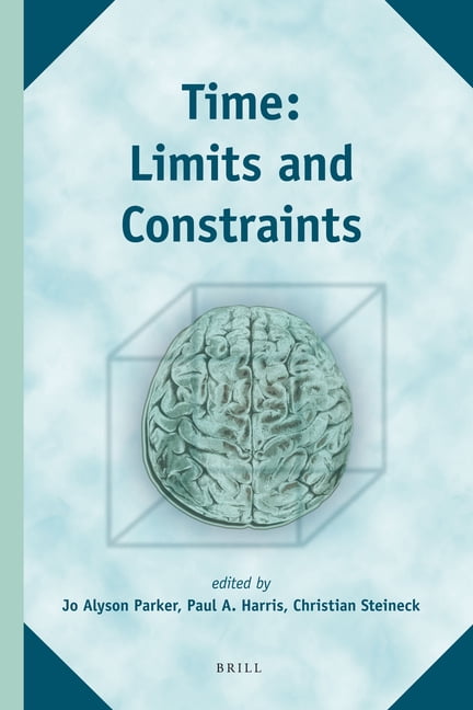 Time: Limits and Constraints, (Hardcover)