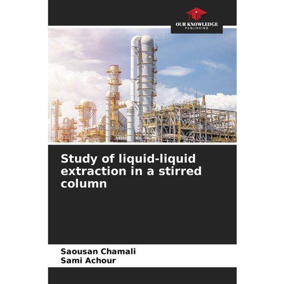Study of liquid-liquid extraction in a stirred column, (Paperback)