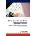 thumbnail image 1 of Study of mental retardation by morphogenetic & cytogenetic analysis (Paperback), 1 of 1
