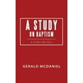 thumbnail image 1 of A Study on Baptism: A Study on Hell, 1 of 1