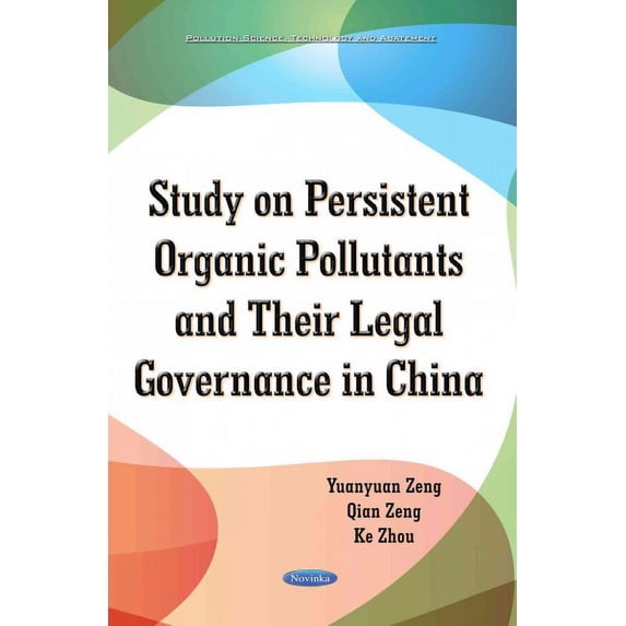 Study on Persistent Organic Pollutants and Their Legal Governance in China