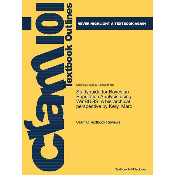 Studyguide for Bayesian Population Analysis Using Winbugs : A Hierarchical Perspective by Kery, Marc (Paperback)