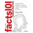 thumbnail image 1 of Studyguide for Drug Calculations: Process and Problems for Clinical Practice by Brown, 1 of 1