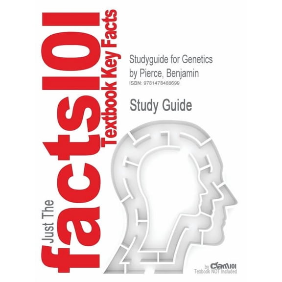 Studyguide for Genetics by Pierce, Benjamin (Paperback)