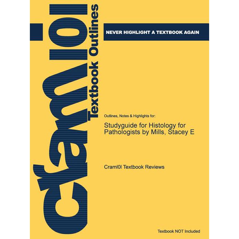 Studyguide for Histology for Pathologists by Mills, Stacey E