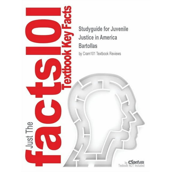 Studyguide for Juvenile Justice in America by Bartollas, ISBN 9780132256940