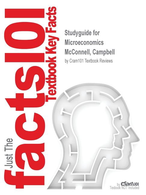 Studyguide for Microeconomics by McConnell, Campbell, ISBN 9780077660888