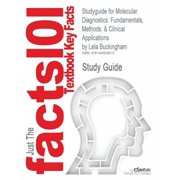 Studyguide for Molecular Diagnostics Fundamentals, Methods, Clinical Applications by Lela Buckingham, ISBN 9780803616592 Paperback 142882961X 9781428829619 Cram101 Textbook Reviews