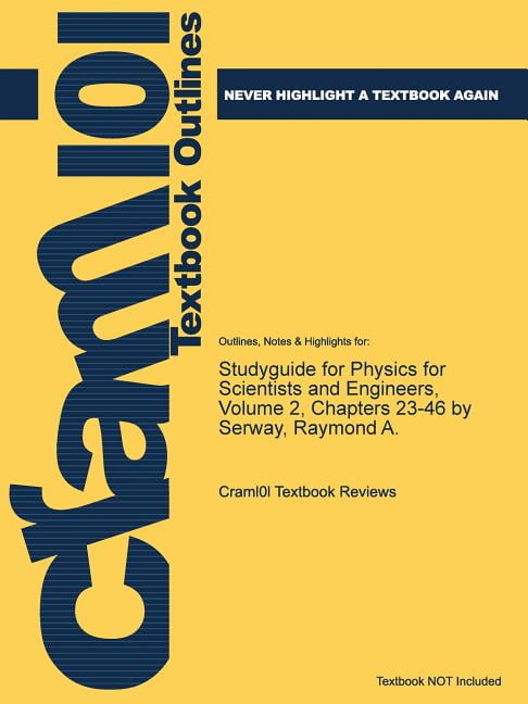 Studyguide for Physics for Scientists and Engineers, Volume 2, Chapters 23-46 by Serway, Raymond A. (Paperback)
