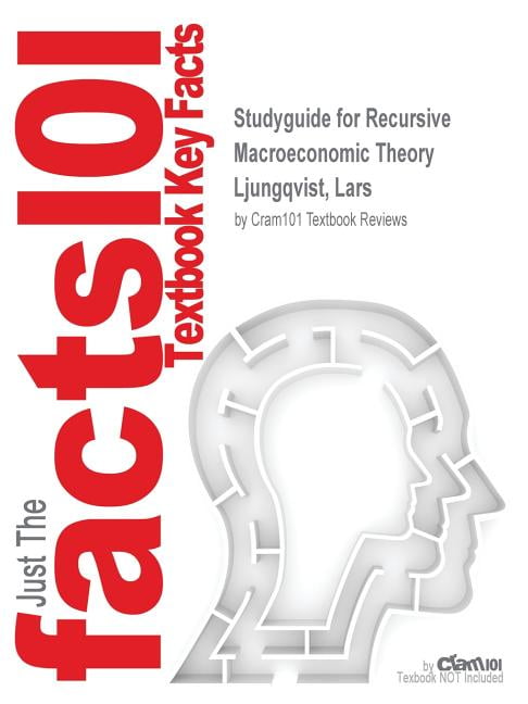 Studyguide for Recursive Macroeconomic Theory by Ljungqvist, Lars