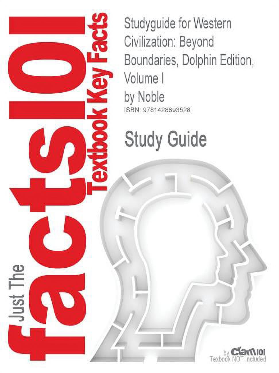 Studyguide for Western Civilization: Beyond Boundaries, Dolphin Edition, Volume I by Noble, ISBN 9780547193267