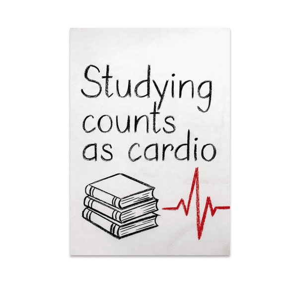 Studying Counts as Cardio - Student Decor - 13x19 Poster Print
