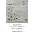 thumbnail image 1 of Pre-Owned Studying Creative Writing - Successfully (Creative Writing Studies) Paperback, 1 of 1