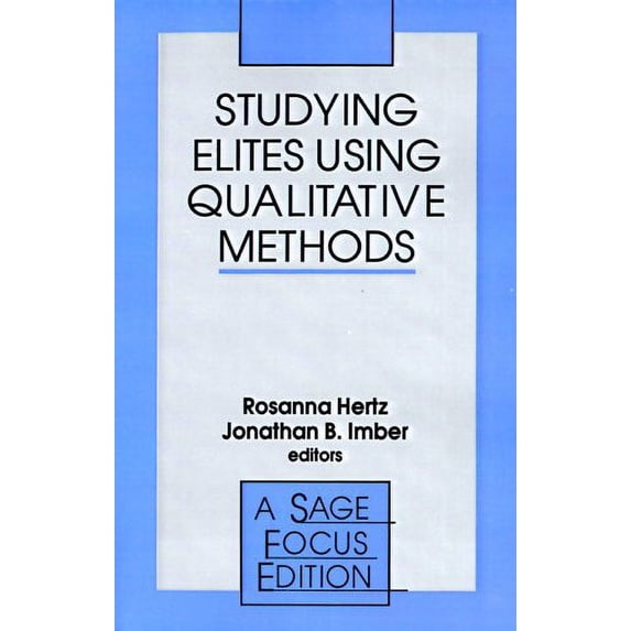Pre-Owned Studying Elites Using Qualitative Methods (Paperback 9780803970373) by Rosanna Hertz, Jonathan Imber