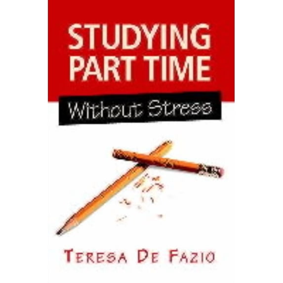 Studying Part Time Without Stress, (Paperback)
