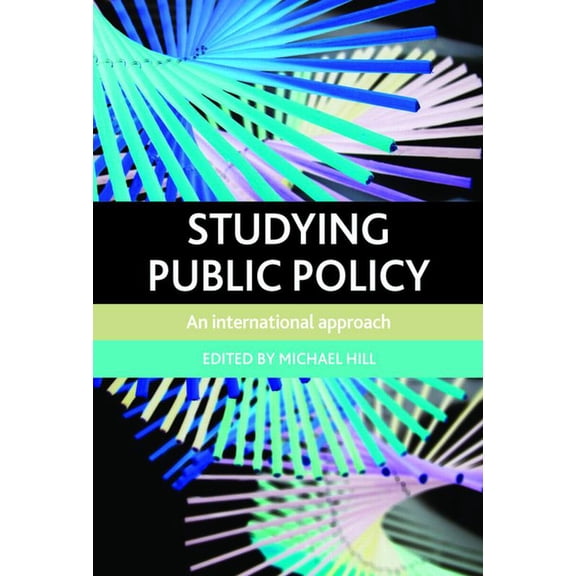 Studying Public Policy: An International Approach, (Hardcover)