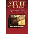 thumbnail image 1 of Pre-Owned Stuff After Death: How to Identify, Value and Dispose of Inherited Stuff Paperback, 1 of 1
