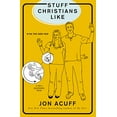 thumbnail image 1 of Pre-Owned Stuff Christians Like: Sometimes the Stuff That Comes with Faith Is Funny (Paperback) 0310319943 9780310319948, 1 of 1