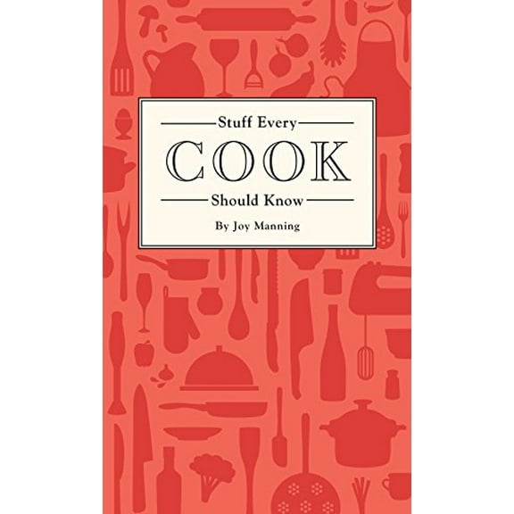 Pre-Owned Stuff Every Cook Should Know: 18 (Stuff You Should Know) Paperback