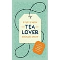 thumbnail image 1 of Stuff You Should Know Stuff Every Tea Lover Should Know, Book 28, (Hardcover), 1 of 1