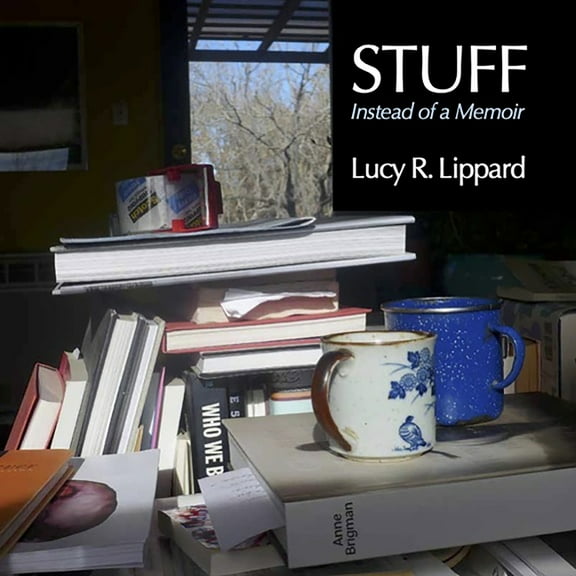 Stuff: Instead of a Memoir, (Hardcover)