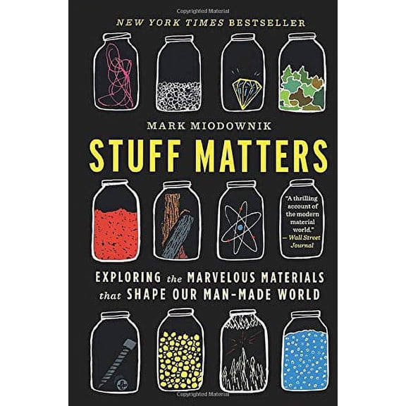 Pre-Owned Stuff Matters: Exploring the Marvelous Materials That Shape Our Man-Made World (Paperback) 0544483944 9780544483941
