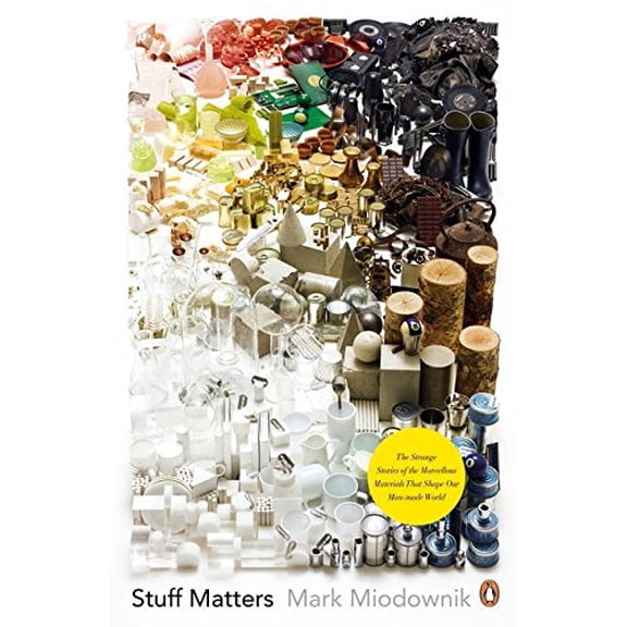 Pre-Owned Stuff Matters: The Strange Stories Of The Marvellous Materials That Shape Our (Paperback) 0241955181 9780241955185