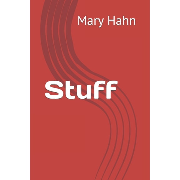 Stuff Paperback 1098932374 9781098932374 Mary Hahn