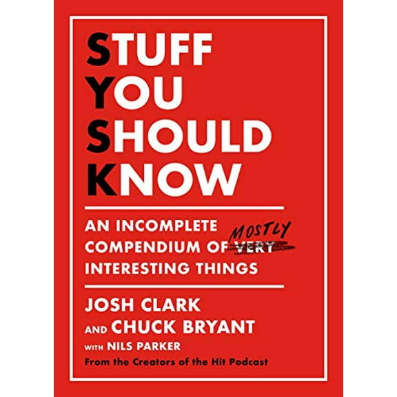 Pre-Owned Stuff You Should Know: An Incomplete Compendium of Mostly Interesting Things, 9781250268501, 1250268508, Hardcover,