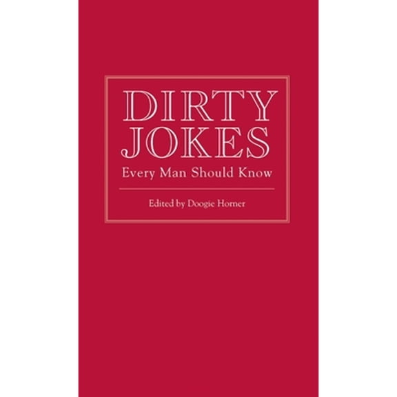 Pre-Owned Stuff You Should Know: Dirty Jokes Every Man Should Know (Series #3) (Hardcover)