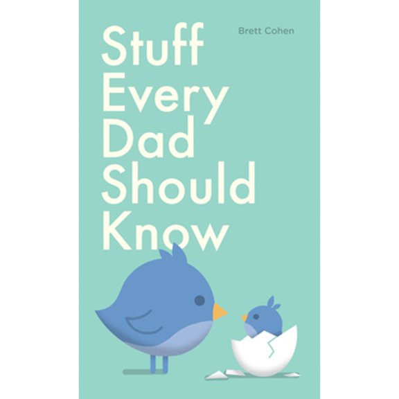 Pre-Owned Stuff Every Dad Should Know (Stuff You Should Know), 9781683690641, 1683690648, Hardcover,
