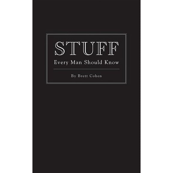 Stuff You Should Know: Stuff Every Man Should Know (Series #2) (Hardcover)