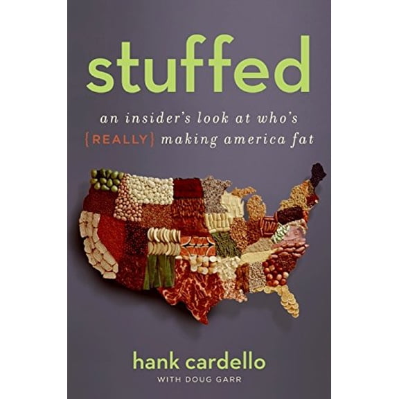 Pre-Owned Stuffed: An Insider's Look at Who's (Really) Making America Fat (Hardcover) 0061363863 9780061363863