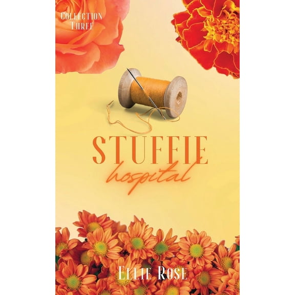 Stuffie Hospital Stuffie Hospital: Collection Three: Collection One, (Paperback)