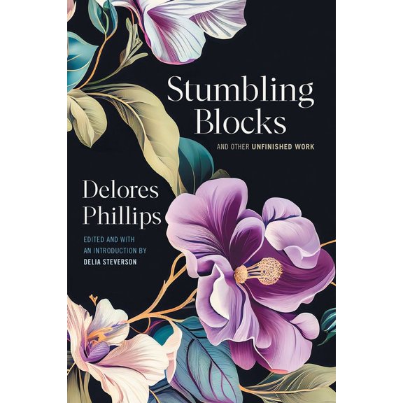 Stumbling Blocks and Other Unfinished Work, (Paperback)