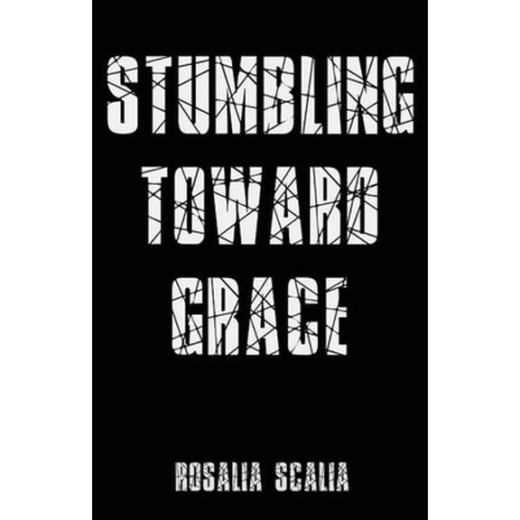 Pre-Owned Stumbling Toward Grace (Paperback) 1950730824 9781950730827